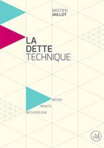 La dette technique, par Bastien Jaillot